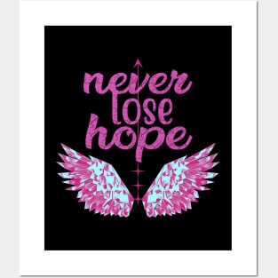 Never lose hope Posters and Art